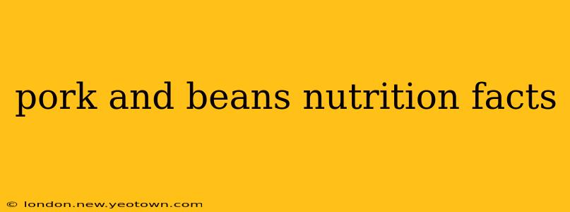 pork and beans nutrition facts