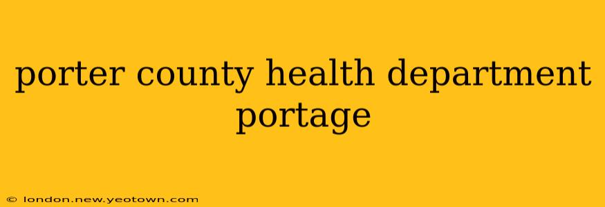 porter county health department portage