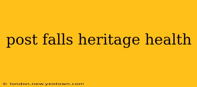 post falls heritage health