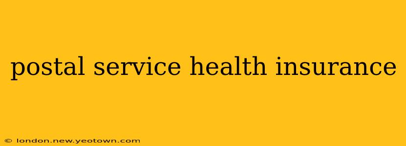 postal service health insurance