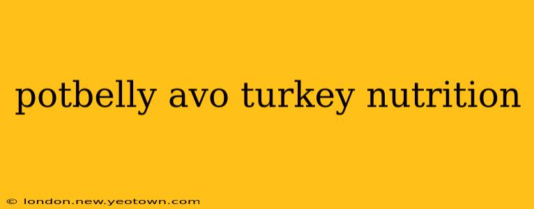 potbelly avo turkey nutrition