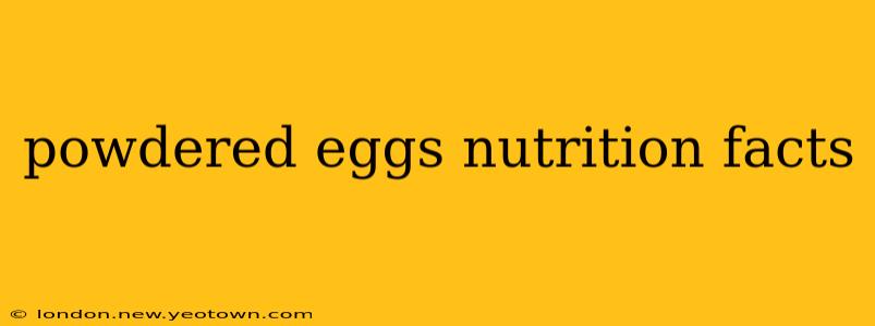 powdered eggs nutrition facts