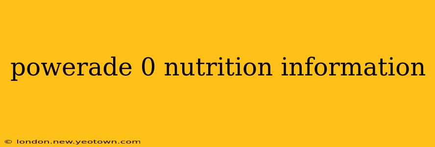 powerade 0 nutrition information