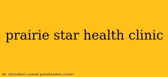 prairie star health clinic