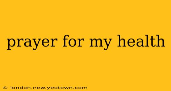 prayer for my health