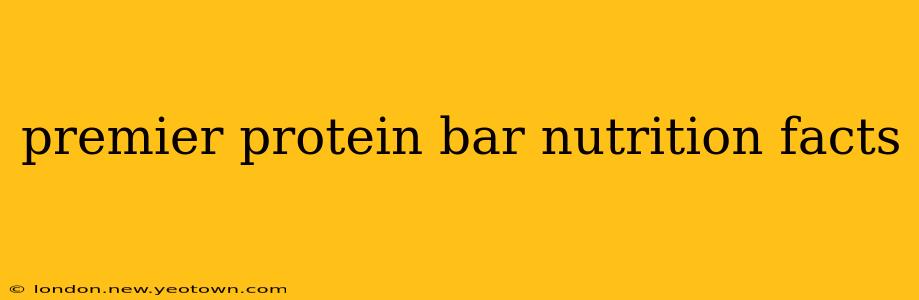 premier protein bar nutrition facts