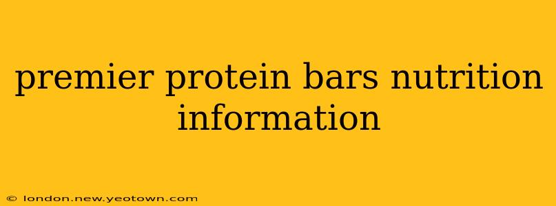 premier protein bars nutrition information