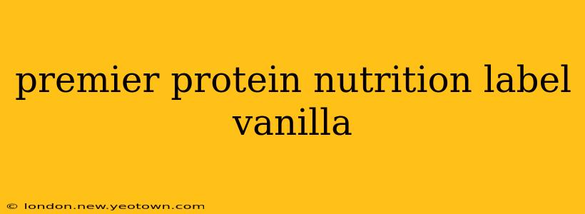 premier protein nutrition label vanilla