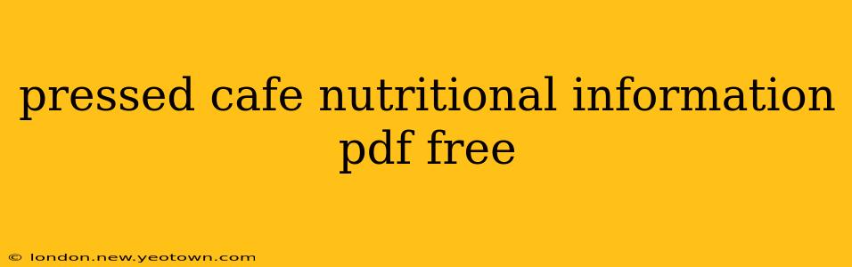 pressed cafe nutritional information pdf free