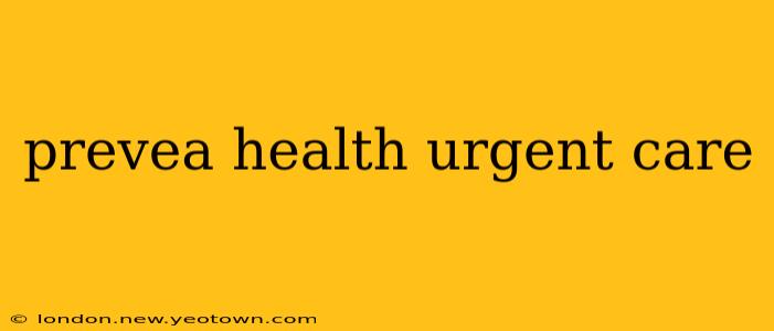prevea health urgent care