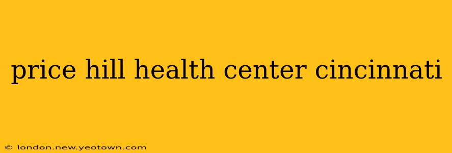 price hill health center cincinnati
