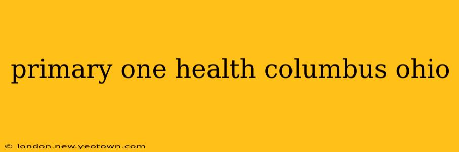 primary one health columbus ohio