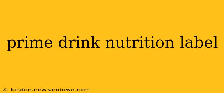 prime drink nutrition label