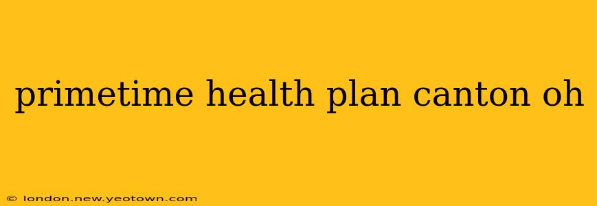primetime health plan canton oh