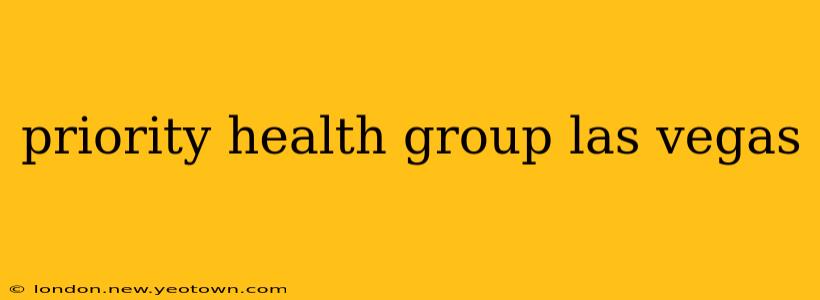 priority health group las vegas