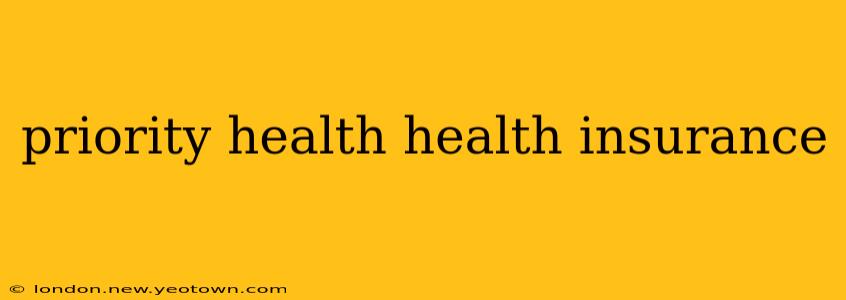 priority health health insurance