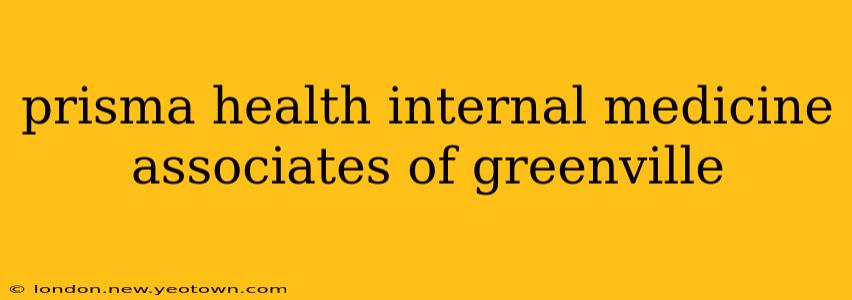 prisma health internal medicine associates of greenville