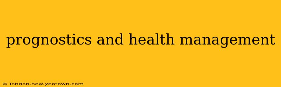 prognostics and health management