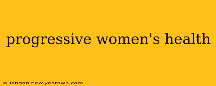progressive women's health