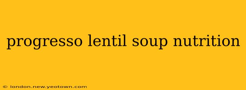 progresso lentil soup nutrition