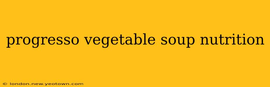 progresso vegetable soup nutrition