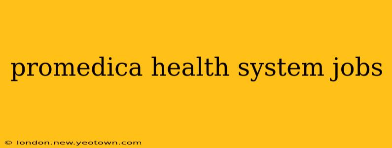 promedica health system jobs