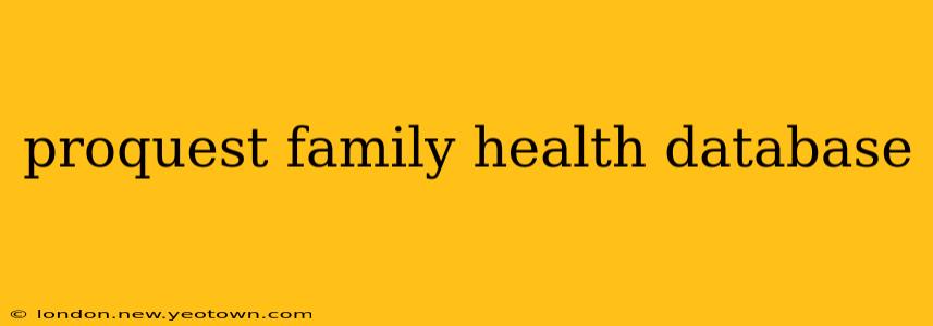 proquest family health database