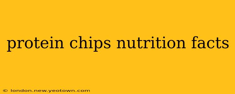 protein chips nutrition facts
