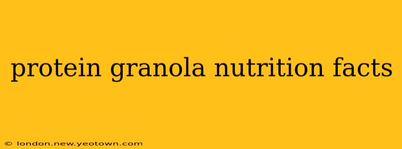 protein granola nutrition facts