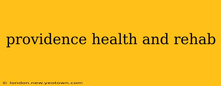 providence health and rehab