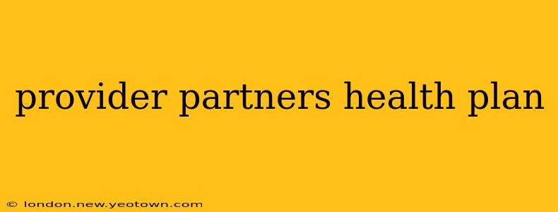provider partners health plan