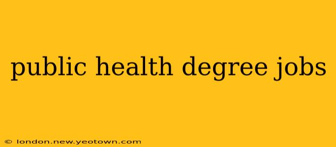 public health degree jobs