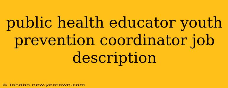 public health educator youth prevention coordinator job description