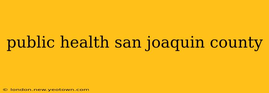 public health san joaquin county
