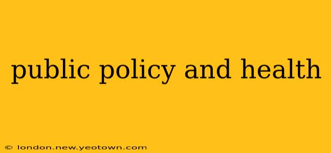 public policy and health
