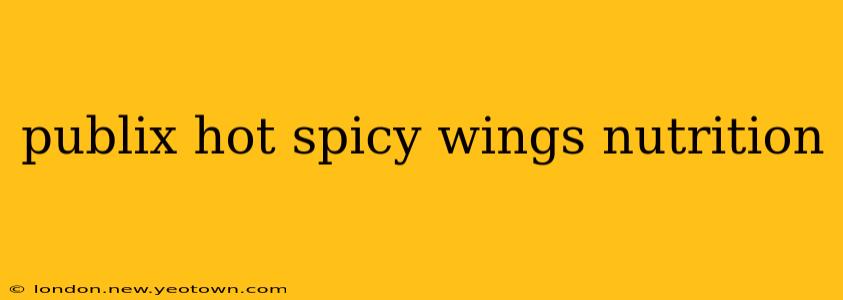 publix hot spicy wings nutrition