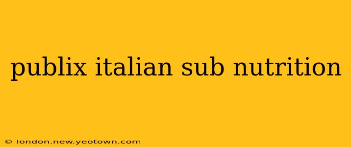 publix italian sub nutrition