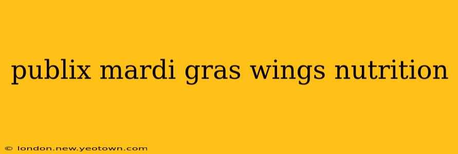 publix mardi gras wings nutrition