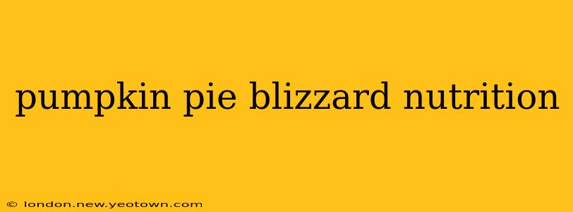 pumpkin pie blizzard nutrition