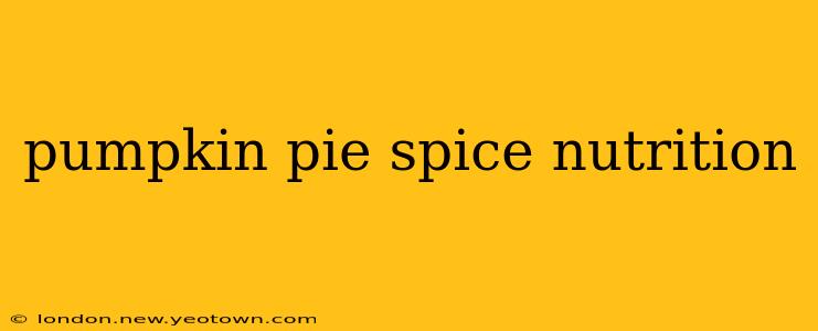 pumpkin pie spice nutrition