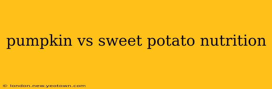 pumpkin vs sweet potato nutrition