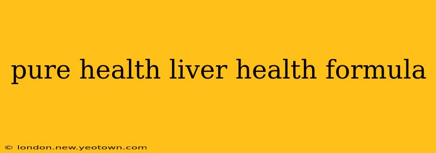 pure health liver health formula