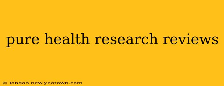 pure health research reviews