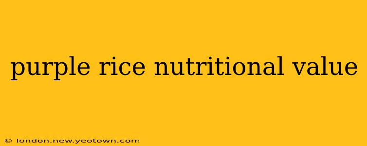 purple rice nutritional value