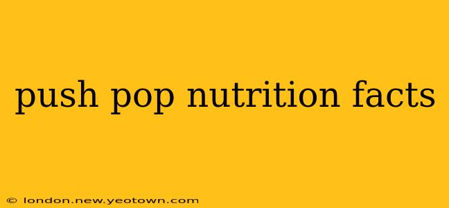 push pop nutrition facts