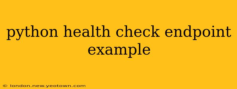 python health check endpoint example