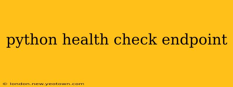 python health check endpoint