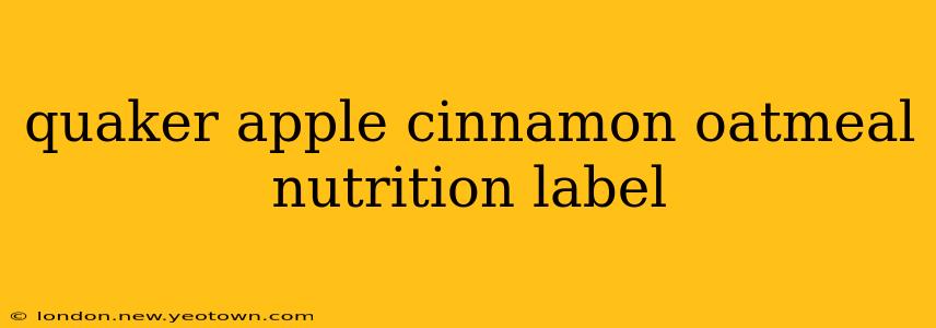 quaker apple cinnamon oatmeal nutrition label