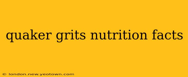 quaker grits nutrition facts