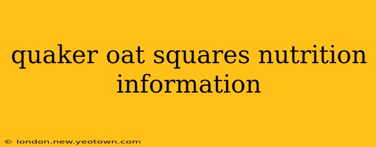 quaker oat squares nutrition information